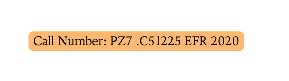 Call Number PZ7 C51225 EFR 2020