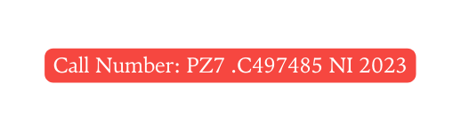 Call Number PZ7 C497485 NI 2023