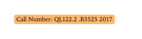 Call Number QL122 2 B3525 2017